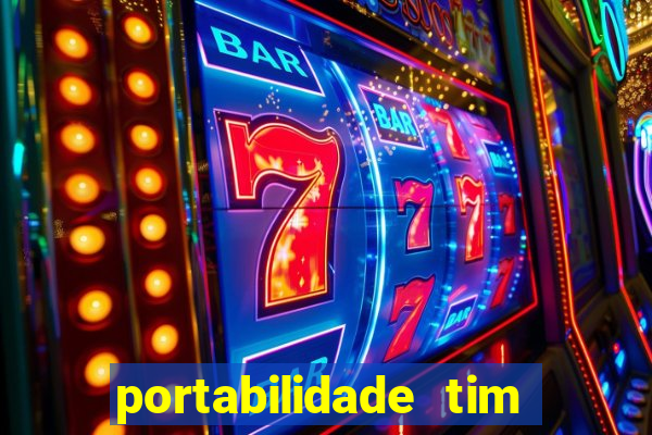 portabilidade tim para tim